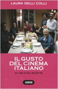 Image du vendeur pour Il gusto del cinema italiano In cento e pi ricette mis en vente par Di Mano in Mano Soc. Coop