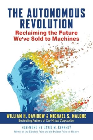 Bild des Verkufers fr Autonomous Revolution : Reclaiming the Future We've Sold to Machines zum Verkauf von GreatBookPricesUK