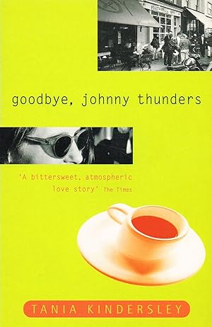 Bild des Verkufers fr Goodbye Johnny Thunders : zum Verkauf von Sapphire Books
