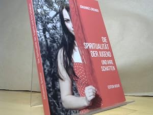 Die Spiritualität der Jugend und ihre Schatten