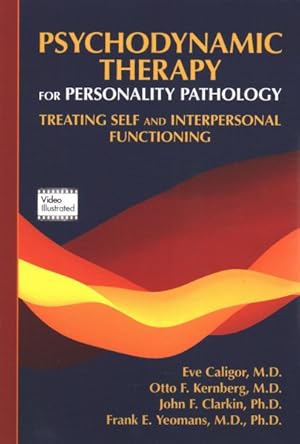 Immagine del venditore per Psychodynamic Therapy for Personality Pathology : Treating Self and Interpersonal Functioning venduto da GreatBookPricesUK