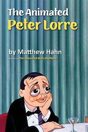 Seller image for The Animated Peter Lorre for sale by GreatBookPrices