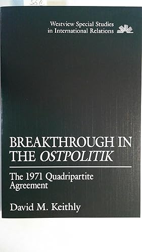 Seller image for Breakthrough in the Ostpolitik - The 1971 Quadripartite Agreement, for sale by Antiquariat Maiwald