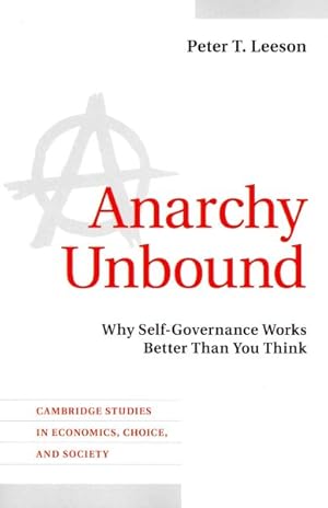 Image du vendeur pour Anarchy Unbound : Why Self-Governance Works Better Than You Think mis en vente par GreatBookPricesUK