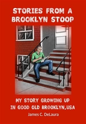 Immagine del venditore per Stories From a Brooklyn Stoop: My Story Growing Up In Good Old Brooklyn, USA venduto da GreatBookPrices