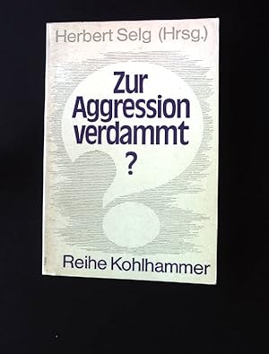 Seller image for Zur Aggression verdammt?: Psychologische Anstze einer Friedensforschung for sale by books4less (Versandantiquariat Petra Gros GmbH & Co. KG)