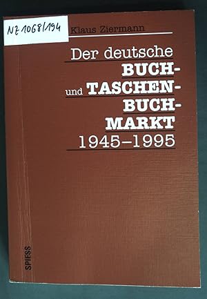 Bild des Verkufers fr Der deutsche Buch- und Taschenbuchmarkt 1945 - 1995. Teil von: Bibliothek des Brsenvereins des Deutschen Buchhandels e.V. zum Verkauf von books4less (Versandantiquariat Petra Gros GmbH & Co. KG)