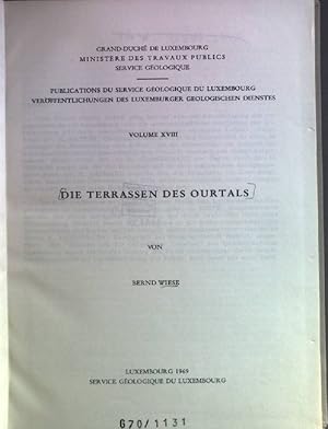Seller image for Die Terrassen des Ourtals. Verffentlichungen des Luxemburger Geologischen Dienstes: Vol. XVIII. for sale by books4less (Versandantiquariat Petra Gros GmbH & Co. KG)