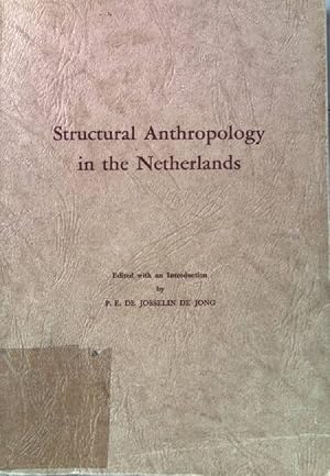 Imagen del vendedor de Structural anthropology in the Netherlands: reader. Koninklijk instituut translations series 17. a la venta por books4less (Versandantiquariat Petra Gros GmbH & Co. KG)