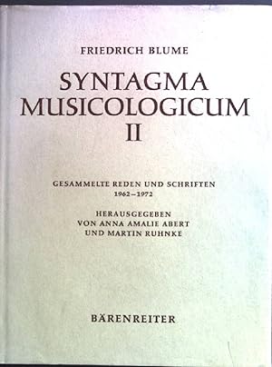 Bild des Verkufers fr Syntagma musicologicum II. - Gesammelte Reden und Aufstze 1962-1972. zum Verkauf von books4less (Versandantiquariat Petra Gros GmbH & Co. KG)