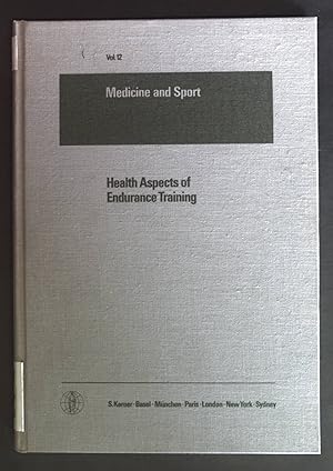 Seller image for Health Aspects of Endurance Training. Medicine and Sport: Vol. 12. for sale by books4less (Versandantiquariat Petra Gros GmbH & Co. KG)