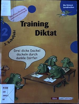 Training Diktat; Schuljahr 2. Die kleinen Lerndrachen