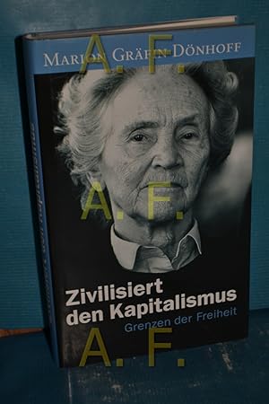 Bild des Verkufers fr Zivilisiert den Kapitalismus : Grenzen der Freiheit. zum Verkauf von Antiquarische Fundgrube e.U.