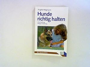 Seller image for Hunde richtig halten Anschaffung, Pflege, Erziehung. for sale by ANTIQUARIAT FRDEBUCH Inh.Michael Simon