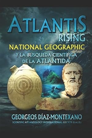 Imagen del vendedor de Atlantis Rising: National Geographic y la bsqueda cientfica de la Atlntida. -Language: spanish a la venta por GreatBookPrices