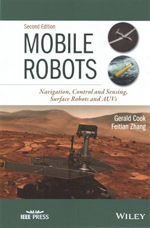 Image du vendeur pour Mobile Robots : Navigation, Control and Sensing, Surface Robots and AUV's mis en vente par GreatBookPricesUK