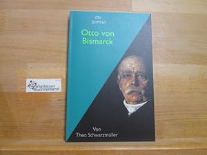 Seller image for Otto von Bismarck. von / dtv ; 31000 : dtv Portrait for sale by Antiquariat im Kaiserviertel | Wimbauer Buchversand