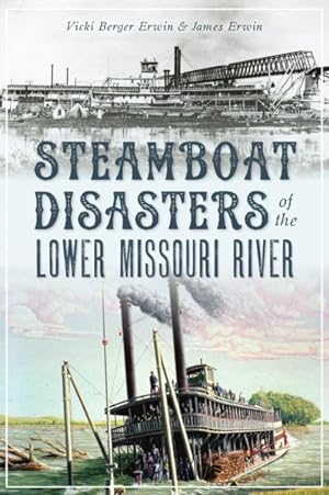 Seller image for Steamboat Disasters of the Lower Missouri River for sale by GreatBookPrices