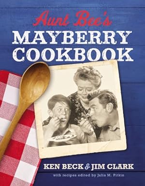 Seller image for Aunt Bee's Mayberry Cookbook for sale by GreatBookPrices