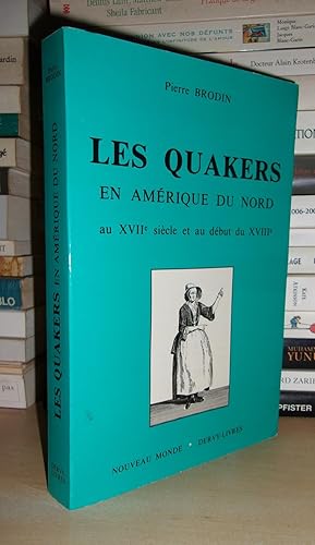 Seller image for LES QUAKERS EN AMERIQUE DU NORD au XVIIe sicle et au dbut du XVIIIe : Avant-propos de J. Henriette Louis for sale by Planet's books