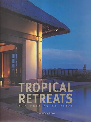 Image du vendeur pour Tropical Retreats: The Poetics of Place mis en vente par Librodifaccia