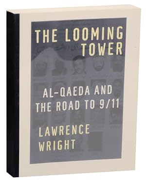 Imagen del vendedor de The Looming Tower Al-Queda and The Road to 9/11 a la venta por Jeff Hirsch Books, ABAA