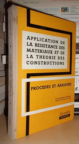 Imagen del vendedor de APPLICATION DE LA RESISTANCE DES MATERIAUX ET DE LA THEORIE DES CONSTRUCTIONS (Procds et Abaques) a la venta por Planet's books