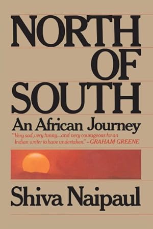Seller image for North of South : An African Journey for sale by GreatBookPrices