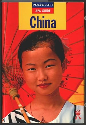 Seller image for China. [Autoren: Marie-Luise Beppler-Lie . Red.: Sabine von Loeffelholz] / Polyglott-APA-Guide. for sale by Ralf Bnschen