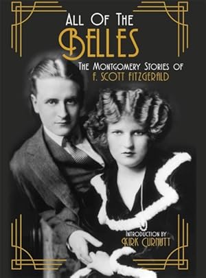 Imagen del vendedor de All of the Belles : The Montgomery Stories of F. Scott Fitzgerald a la venta por GreatBookPrices