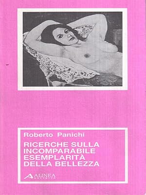 Seller image for Ricerche sulla incomparabile esemplarita' della bellezza for sale by Librodifaccia