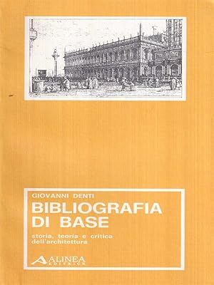 Bild des Verkufers fr Bibliografia di base. Storia, teoria e critica dell'architettura zum Verkauf von Librodifaccia