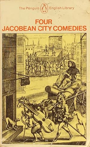 Four Jacobean city comedies
