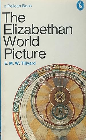 Imagen del vendedor de The Elizabethan world picture a la venta por Acanthophyllum Books