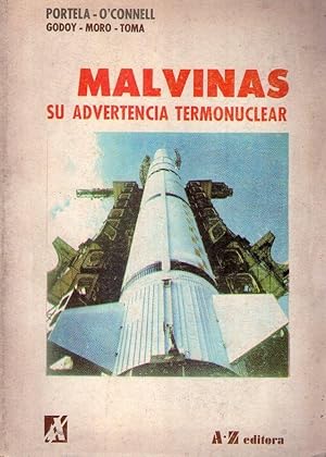 Imagen del vendedor de MALVINAS. SU ADVERTENCIA TERMONUCLEAR. Lecciones del conflicto del Atlntico Sur para las relaciones Este-Oeste. Anlisis de la confrontacin Este-Oeste desde la ptica del conflicto blico del Atlntico Sur a la venta por Buenos Aires Libros