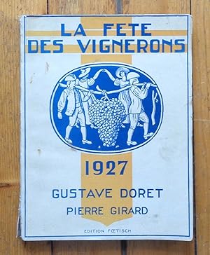 La Fête des Vignerons 1927. Musique de Gustave Doret, poème de Pierre Girard.