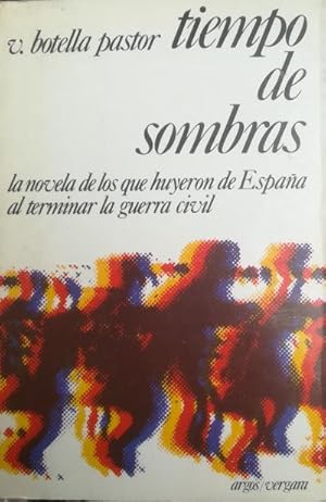 Imagen del vendedor de Tiempo de sombras. La novela de los que huyeron de Espaa al terminar la guerra civil a la venta por Librera Reencuentro