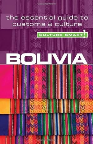 Seller image for Bolivia - Culture Smart!: The Essential Guide to Customs & Culture by Richards, Keith [Paperback ] for sale by booksXpress