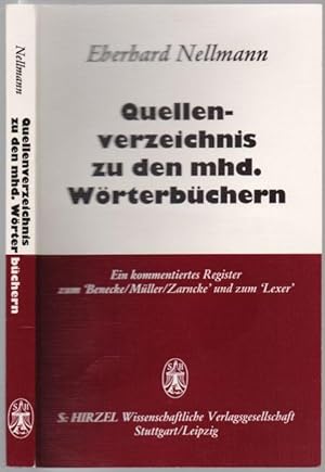 Bild des Verkufers fr Quellenverzeichnis zu den mittelhochdeutschen Wrterbchern. Ein kommentiertes Register zum "Benecke/Mller/Zarncke" und zum "Lexer". zum Verkauf von Antiquariat Dwal