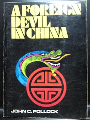 Bild des Verkufers fr A FOREIGN DEVIL IN CHINA zum Verkauf von The Book Abyss