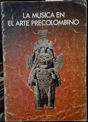 Bild des Verkufers fr Exposicin : La msica en el arte precolombino : 30 de septiembre al 30 de diciembre -1982. Presentacin Carlos Aldunate del Solar zum Verkauf von Librera Monte Sarmiento