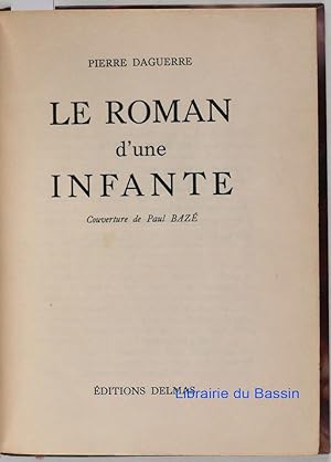 Image du vendeur pour Le roman d'une infante mis en vente par Librairie du Bassin