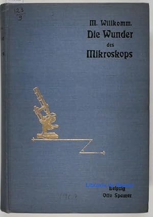 Image du vendeur pour Die Wunder des Mikroskops oder die Welt im kleinsten raume mis en vente par Librairie du Bassin