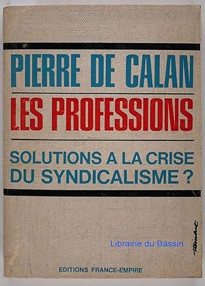 Seller image for Les professions Solutions  la crise du syndicalisme for sale by Librairie du Bassin