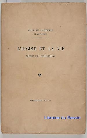 Image du vendeur pour L'homme et la vie notes et impressions mis en vente par Librairie du Bassin