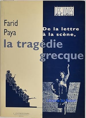 Seller image for De la lettre  la scne, La tragdie grecque for sale by Librairie du Bassin