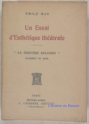 Imagen del vendedor de Un essai d'Esthtique thtrale - "La dernire Dulcine" d'Albert du Bois a la venta por Librairie du Bassin