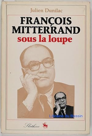 Bild des Verkufers fr Franois Mitterrand sous la loupe zum Verkauf von Librairie du Bassin