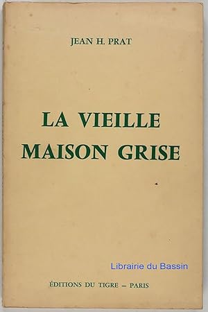 Bild des Verkufers fr La vieille maison grise zum Verkauf von Librairie du Bassin