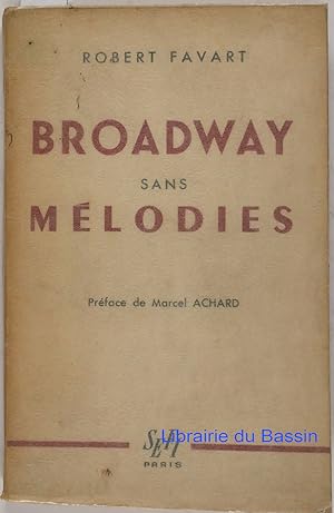 Image du vendeur pour Broadway sans mlodies mis en vente par Librairie du Bassin